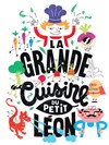 La Grande Cuisine du Petit Léon - 