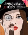 Le passe muraille et Héloïse - 