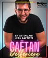 Gaëtan Delferière dans En attendant Jean Baptiste - 