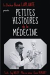 Les petites histoires de la médecine - 