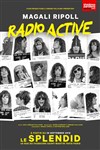 Magali Ripoll dans Radio Active - 