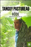 Tanguy Pastureau rôde | nouveau spectacle - 