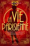 La vie parisienne - Générale Publique - 