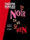 Le noir te va si bien - 