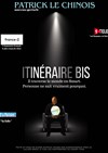 Patrick Le Chinois dans Itinéraire bis - 