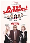 A vos souhaits ! | avec Bernard Menez - 