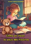 Emma et Oscar au pays des histoires - 