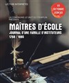 Maîtres d'école : Journal d'une famille d'instituteurs  1768 / 1885 - 