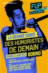 La grande soirée des humoristes de demain | FUP 7ème édition - 