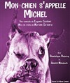 Mon chien s'appelle Michel - 