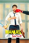 Manuel Salmero dans Manuel de Survie - 