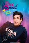 Max Boublil | Nouveau spectacle - 