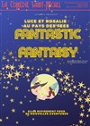 Fantastic Fantaisy, Luce et Rosalie au pays des fées - 