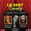 Le Sept Comedy - 