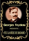 Feu la Mère de Madame - 