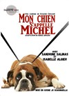 Mon chien s'appelle Michel - 