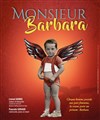 Monsieur Barbara - 