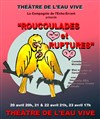 Roucoulades et rupture - 