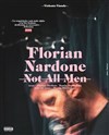 Florian Nardone dans Not All Men - 