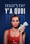 Maryne dans Y'a quoi - 