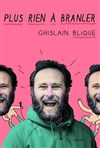 Ghislain Blique dans Plus rien à branler - 