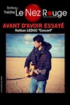 Nathan Leduc - Avant d'avoir essayé - 