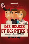 Des soucis et des potes - 