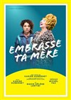 Embrasse ta mère - 