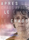 Après le chaos - 