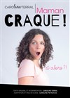 Maman craque ! - 