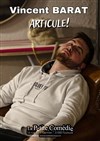 Vincent Barat dans Articule ! - 