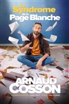 Arnaud Cosson dans Le syndrome de la page blanche - 