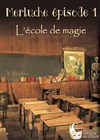 Merluche épisode 1 : L'école de la magie - 