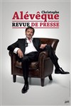 Christophe Alévêque dans Revue de Presse - saison 2 - 