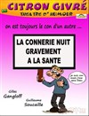 La connerie nuit gravement à la santé - 