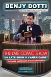 Benjy Dotti dans The late comic show - 