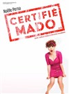 Noëlle Perna dans Certifié Mado - 