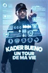 Kader Bueno dans Un tour de ma vie - 