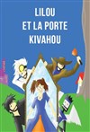 Lilou et la porte Kivahoù - 