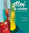 Moi le Violon - 