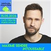 Maxime Sendré dans Intoussable - 