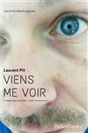 Laurent Pit dans Viens me voir - 