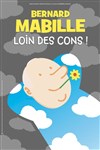 Bernard Mabille dans Loin des cons ! - 