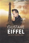 Gustave Eiffel, en fer et contre tous - 