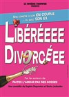 Libéréeee Divorcéee - 