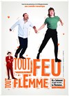 Tout feu tout flemme - 