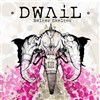 Dwail + Black Knives + Naïve - 