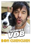 Thomas VDB dans Bon chienchien - 