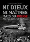 Eric Boschman dans Ni Dieux Ni Maitres mais du Rouge - 