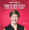 Emma Loiselle dans Femme de mère en fille depuis que l'homme est homme - 